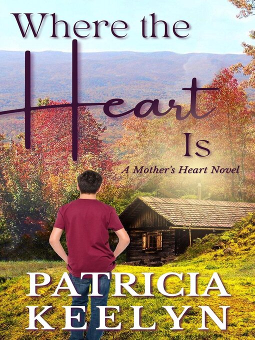 Title details for Where the Heart Is by Patricia Keelyn - Available